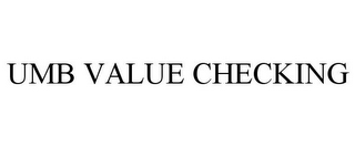 UMB VALUE CHECKING