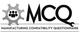 MCQ MANUFACTURING COMPATIBILITY QUESTIONNAIRE