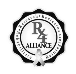 R X 4 ALLIANCE RESEARCH RECREATE REHABILITATE REINTEGRATE