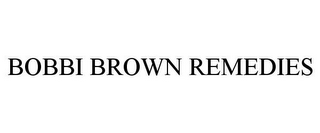 BOBBI BROWN REMEDIES