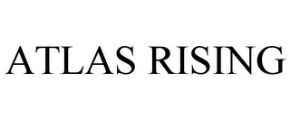 ATLAS RISING