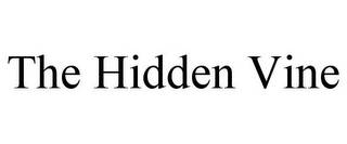 THE HIDDEN VINE