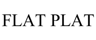 FLAT PLAT