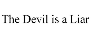 THE DEVIL IS A LIAR