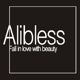 ALIBLESS FALL IN LOVE WITH BEAUTY