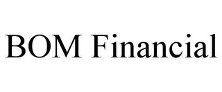 BOM FINANCIAL