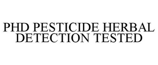 PHD PESTICIDE HERBAL DETECTION TESTED