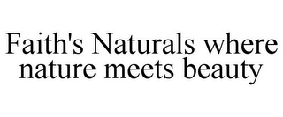 FAITH'S NATURALS WHERE NATURE MEETS BEAUTY