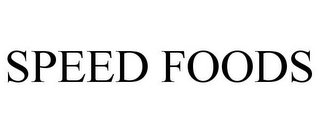 SPEED FOODS