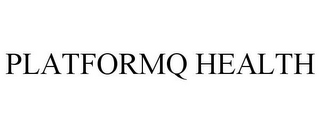 PLATFORMQ HEALTH