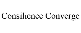 CONSILIENCE CONVERGE