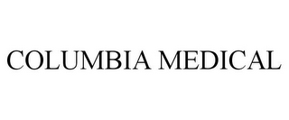 COLUMBIA MEDICAL