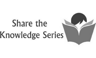 SHARE THE KNOWLEDGE SERIES