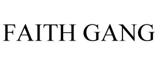 FAITH GANG