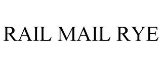 RAIL MAIL RYE