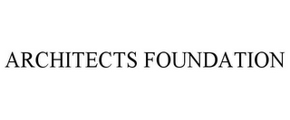 ARCHITECTS FOUNDATION