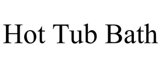 HOT TUB BATH