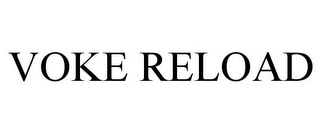 VOKE RELOAD