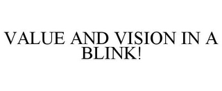 VALUE AND VISION IN A BLINK!