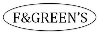 F&GREEN'S