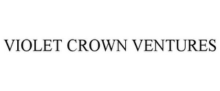 VIOLET CROWN VENTURES