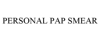 PERSONAL PAP SMEAR