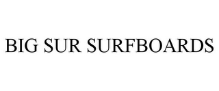 BIG SUR SURFBOARDS