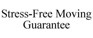 STRESS-FREE MOVING GUARANTEE