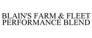 BLAIN'S FARM & FLEET PERFORMANCE BLEND