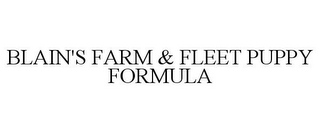 BLAIN'S FARM & FLEET PUPPY FORMULA