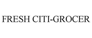 FRESH CITI-GROCER