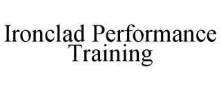 IRONCLAD PERFORMANCE TRAINING