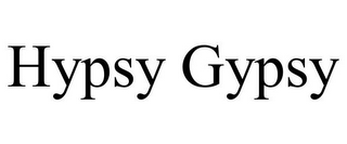 HYPSY GYPSY