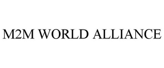 M2M WORLD ALLIANCE