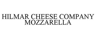 HILMAR CHEESE COMPANY MOZZARELLA