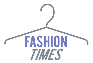 FASHION TIMES