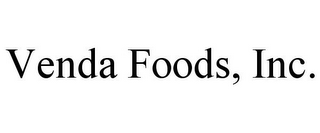 VENDA FOODS, INC.