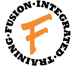 F FUSION · INTEGRATED · TRAINING ·