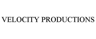 VELOCITY PRODUCTIONS