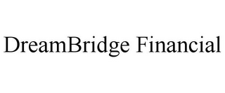 DREAMBRIDGE FINANCIAL