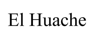 EL HUACHE