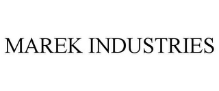 MAREK INDUSTRIES