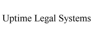 UPTIME LEGAL SYSTEMS