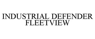 INDUSTRIAL DEFENDER FLEETVIEW