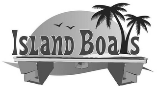 ISLAND BOATS