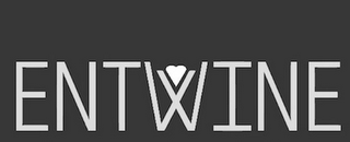 ENTWINE
