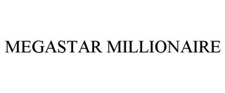 MEGASTAR MILLIONAIRE