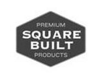 PREMIUM SQUARE BUILT PRODUCTS