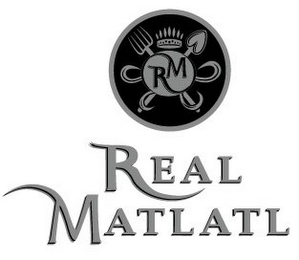 RM REAL MATLATL