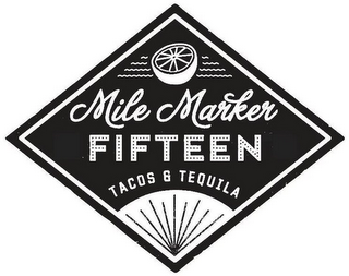 MILE MARKER FIFTEEN TACOS & TEQUILA